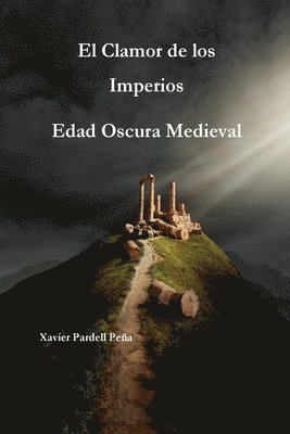 Clamor de los Imperios Edad Oscura Medieval