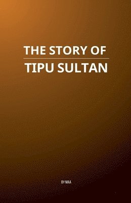Story of Tipu Sultan