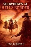 Jess T Bryan - Showdown at Hell's Border, Häftad. Tillgänglighet: Lägg i varukorg