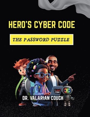 Valarian Couch - Hero's Cyber Code; The Password Puzzle, Häftad