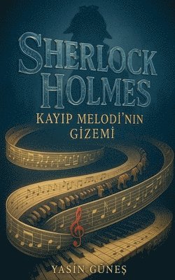 Yasin Güneş, Yasin Güne&#351;, Yasin Günes, Yasin Güne¿ - Sherlock Holmes - Kayıp Melodi'nin Gizemi, Häftad