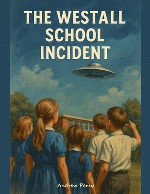 Andrew Parry - Westall School Incident, Häftad