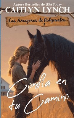 Caitlyn Lynch - Confía en tu Camino, Häftad