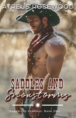Atreus Rosewood - Saddles and Snowstorms, Häftad