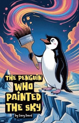 Penguin Who Painted the Sky