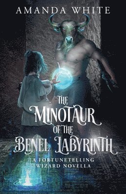 Amanda White - The Minotaur of the Benel Labyrinth, Häftad