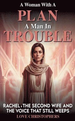 Woman with a Plan, A Man in Trouble