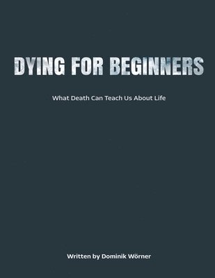 Dying for Beginners