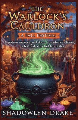 Shadowlyn Drake - The Warlock's Cauldron: A Fall Festival, Häftad