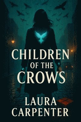 Laura Carpenter - Children of the Crows, Häftad