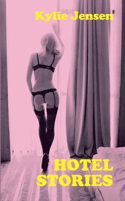 Kylie Jensen - Hotel Stories, Häftad