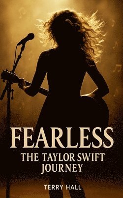 William Parker, Terry Hall - Fearless The Taylor Swift Journey, Häftad