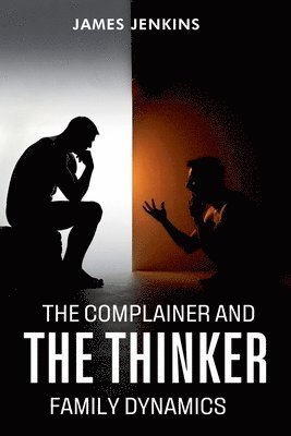 Complainer And The Thinker