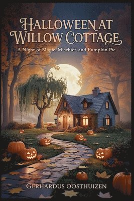 Halloween at Willow Cottage.