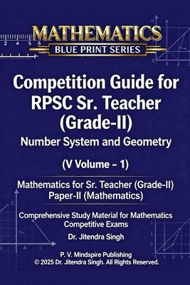 Number System and Geometry (Volume-1): Mathematics for Sr. Teacher (Grade-II)