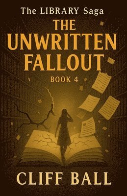 Cliff Ball - The Unwritten Fallout, Häftad