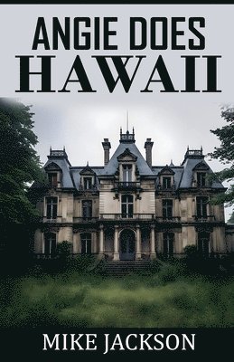 Mike Jackson - Angie Does Hawaii, Häftad