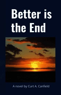 Better is the End