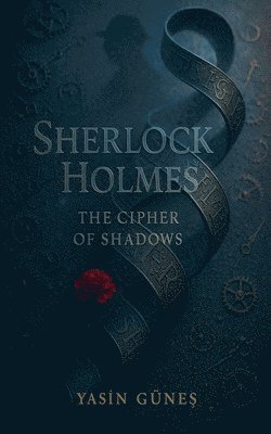 Yasin Güneş, Yasin Güne&#351;, Yasin Günes, Yasin Güne¿ - Sherlock Holmes - The Cipher of Shadows, Häftad