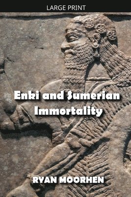 Enki and Sumerian Immortality