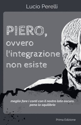 Piero, ovvero l'integrazione non esiste