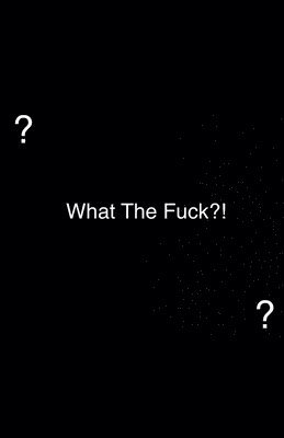 Morgan Jones - What The Fuck?!, Häftad