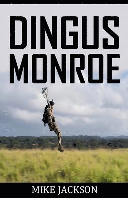 Mike Jackson - Dingus Monroe, Häftad