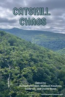Shannon Yseult, Andy Lee, Lizette Strait - Catskill Chaos, Häftad