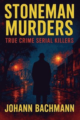 Johann Bachmann - Stoneman Murders, Häftad