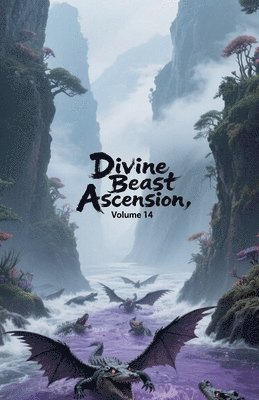 Divine Beast Ascension, Volume 14
