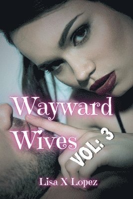 Lisa Lopez - Wayward Wives, Häftad