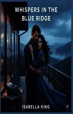 Isabella King - Whispers In The Blue Ridge, Häftad. Tillgänglighet: Lägg i varukorg