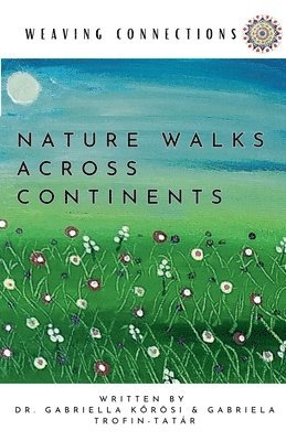 Weaving Connections Nature Walks Across Continents