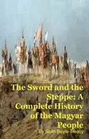 Seán Boyle-Treacy - Sword and the Steppe, Häftad. Tillgänglighet: Lägg i varukorg