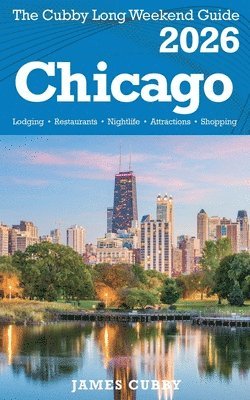 CHICAGO The Cubby 2026 Long Weekend Guide