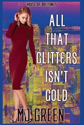Mj Green, MJ Green - All That Glitters Isn't Gold, Häftad