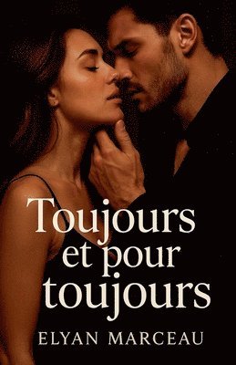 Elyan Marceau, Elyan marceau - Toujours et pour toujours, Häftad
