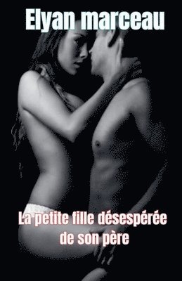 Elyan Marceau, Elyan marceau - La petite fille désespérée de son père, Häftad