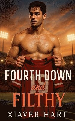 Fourth Down and Filthy