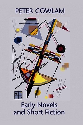 Peter Cowlam - Early Novels and Short Fiction, Häftad