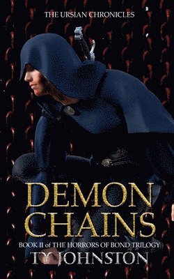 Ty Johnston - Demon Chains (Book II of The Horrors of Bond Trilogy), Häftad