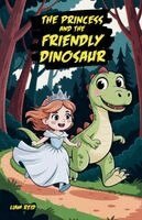 The Princess and the Friendly Dinosaur
