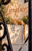 Jessica Gallant - Lionplaces, Häftad. Tillgänglighet: Lägg i varukorg