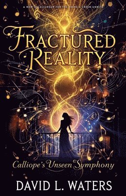 David L Waters, David L. Waters - "Fractured Reality, Häftad