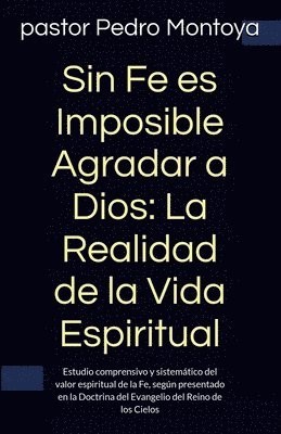 Sin Fe es Imposible Agradar a Dios
