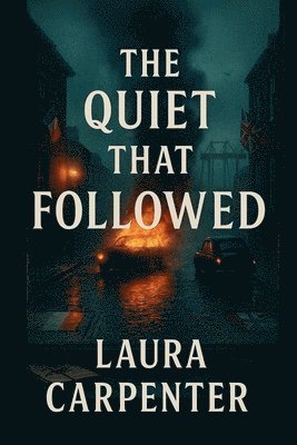 Laura Carpenter - Quiet That Followed, Häftad