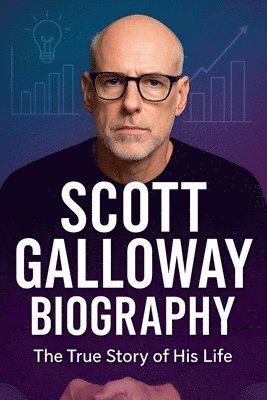 Jonathan Blanchard - Scott Galloway Biography, Häftad