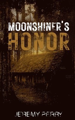 Moonshiner's Honor
