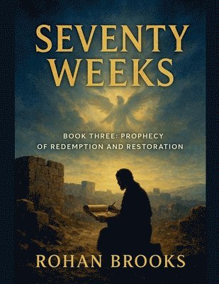 Rohan Brooks - Seventy Weeks, Häftad