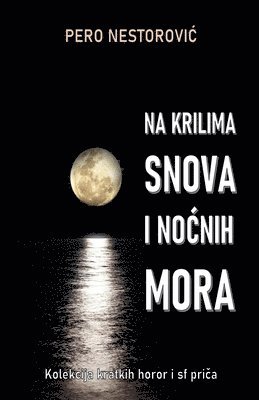 Pero Nestorovic, Pero Nestorovi¿ - Na krilima snova i nocnih mora, Häftad